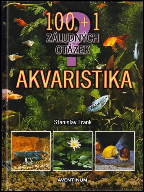 100 + 1 záludných otázek - akvaristika