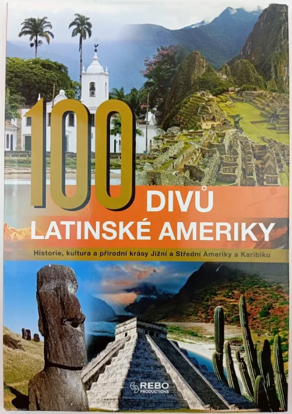 100 divů Latinské Ameriky