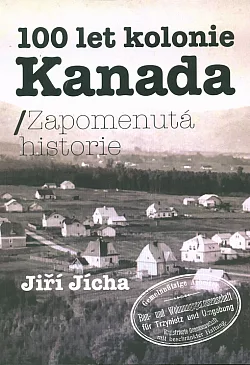 100 let kolonie Kanada: zapomenutá historie