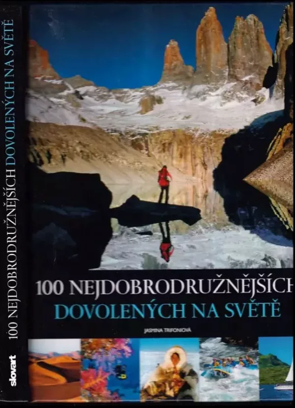 100 nejdobrodružnějších dovolených na světě