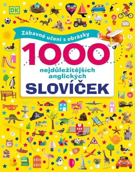 1000 nejdůležitějších anglických slovíček - Zábavné učení s obrázky