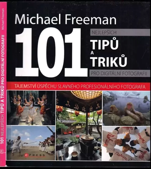 101 nejlepších tipů a triků pro digitální fotografii