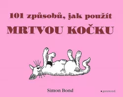 101 způsobů, jak použít mrtvou kočku