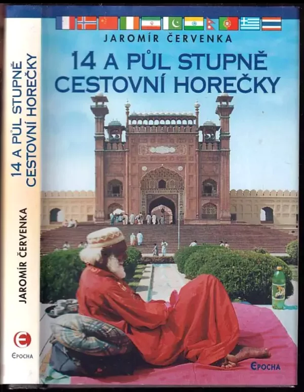 14 a půl stupně cestovní horečky, aneb, Dobývání světa po česku