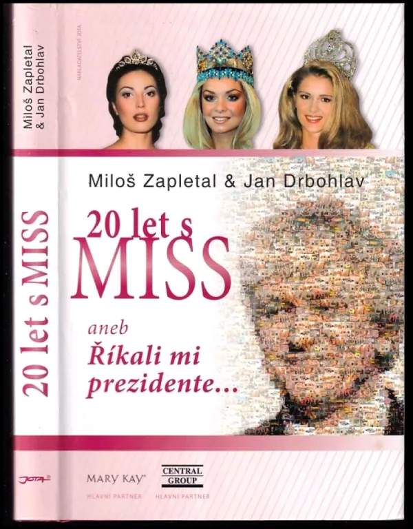 20 let s Miss, aneb, Říkali mi prezidente--
