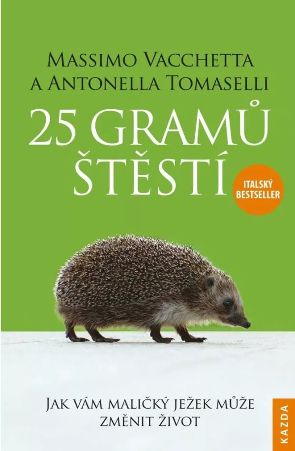 25 gramů štěstí - Jak vám maličký ježek může změnit život