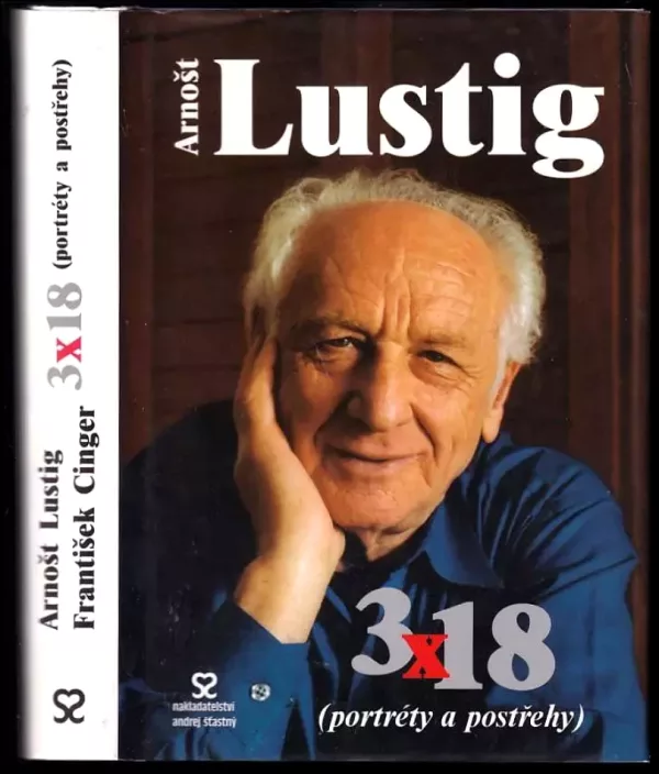 3 x 18: (portréty a postřehy) - AUTORSKÁ DEDIKACE ARNOŠT LUSTIG