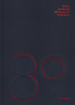 30 let svobody - Rozhovory o architektuře a společnosti / 30 Years of Freedom - Interviews on Architecture and Society