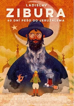 40 dní pěšky do Jeruzaléma