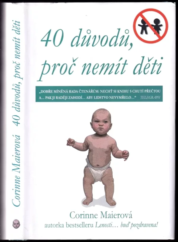 40 důvodů, proč nemít děti