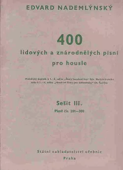 400 lidových a znárodněných písní pro housle sešit III