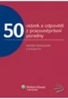 50 otázek a odpovědí z pracovněprávní poradny