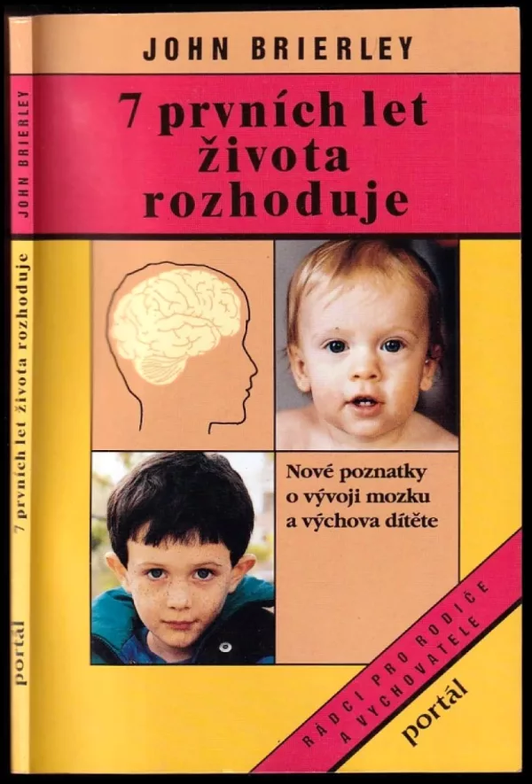 7 prvních let života rozhoduje