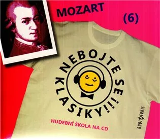 Nebojte se klasiky! - Wolfgang Amadeus Mozart