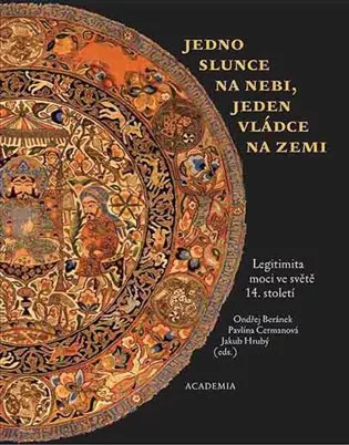 Jedno slunce na nebi, jeden vládce na zemi