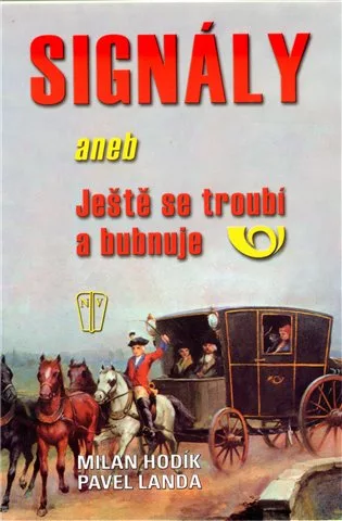 Signály aneb ještě se troubí a bubnuje