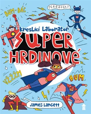Superhrdinové - Kreslicí laboratoř