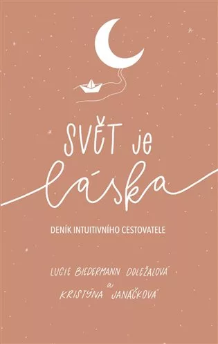 Svět je láska – deník intuitivního cestovatele