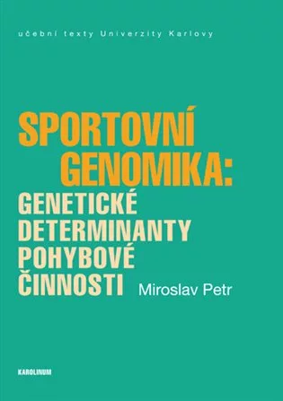 Sportovní genomika: genetické determinanty pohybové činnosti