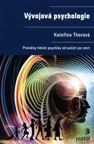 Vývojová psychologie - Proměny lidské psychiky od početí po smrt