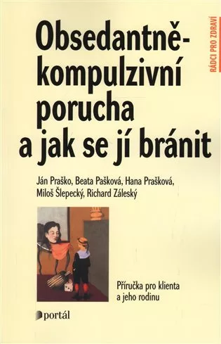 Obsedantně-kompulzivní porucha a jak se jí bránit