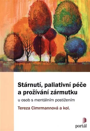Stárnutí, paliativní péče a prožívání zármutku