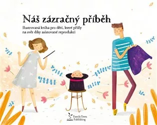 Náš zázračný příběh