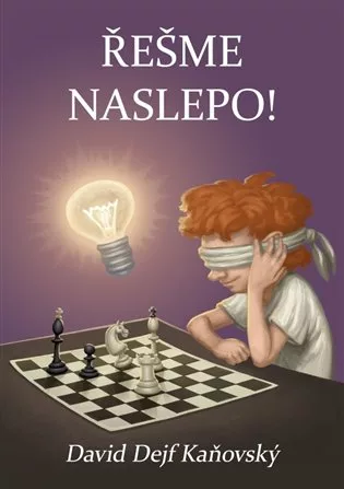 Řešme naslepo!