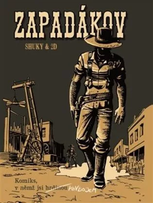 Zapadákov : Komiks, v němž jsi hrdinou
