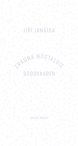 Zrádná nostalgie sodovkáren