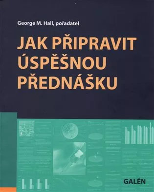 Jak připravit úspěšnou přednášku