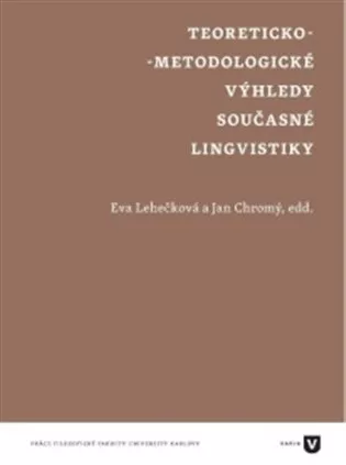 Teoreticko-metodologické výhledy současné lingvistiky