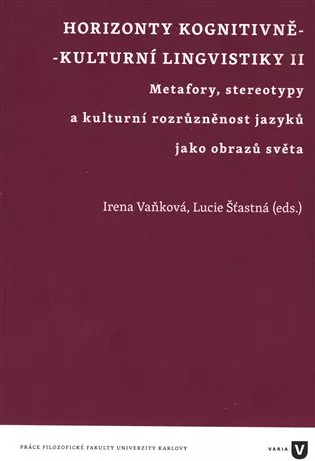 Horizonty kognitivně - kulturní lingvistiky II.