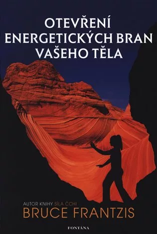 Otevření energetických bran vašeho těla