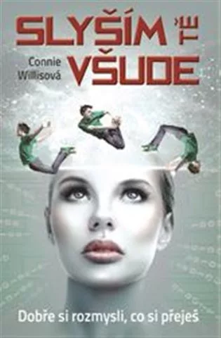 Slyším tě všude
