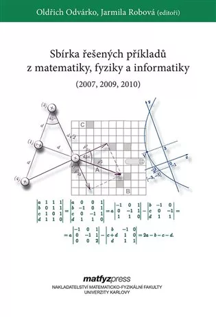 Sbírka řešených příkladů z matematiky, fyziky a informatiky (2007, 2009, 2010)