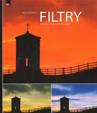 Filtry – průvodce digitálního fotografa