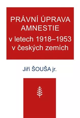 Právní úprava amnestie v letech 1918–1953 v českých zemích