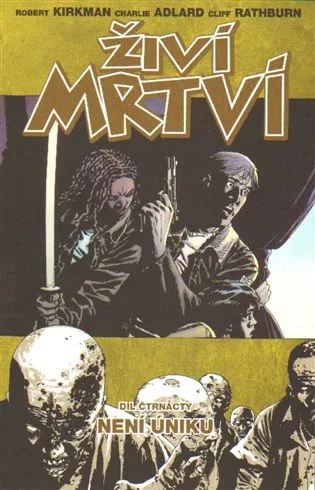 Živí mrtví 14: Není úniku