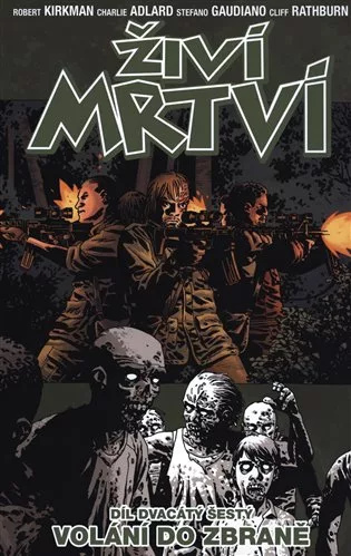 Živí mrtví 26: Volání do zbraně