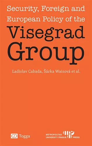 Security, Foreign and European Policy of the Visegrad Group