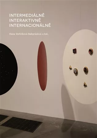 Intermediálně, interaktivně, internacionálně