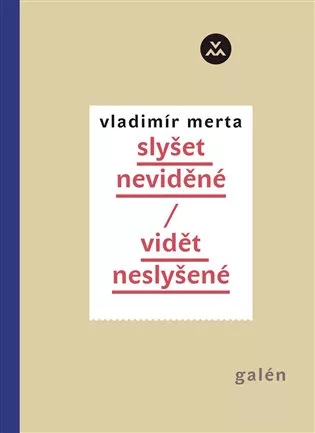 Slyšet neviděné/Vidět neslyšené