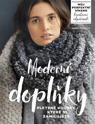 Moderní doplňky - pletené kousky, které si zamilujete