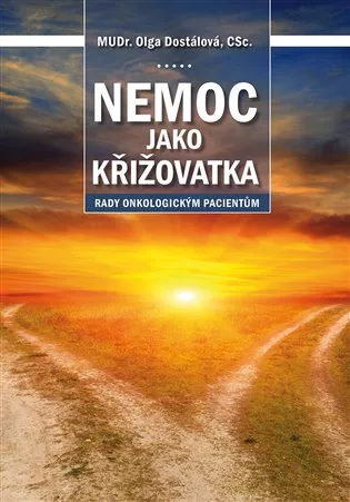 Nemoc jako křižovatka: rady onkologickým pacientům