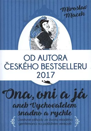 Ona, oni a já aneb Vychovatelem snadno a rychle