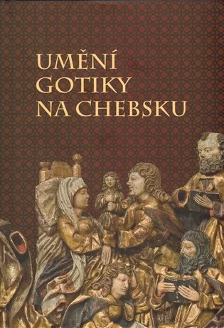 Umění gotiky na Chebsku