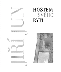 Hostem svého bytí