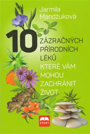 10 zázračných přírodních léků, které vám můžou zachránit život