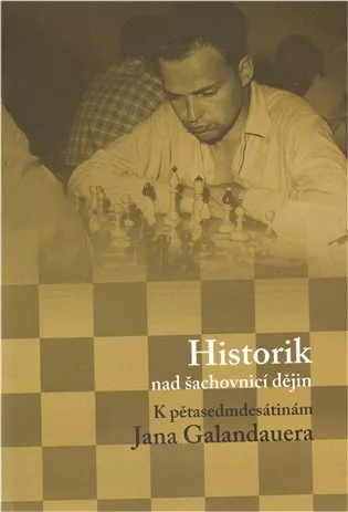 Historik nad šachovnicí dějin